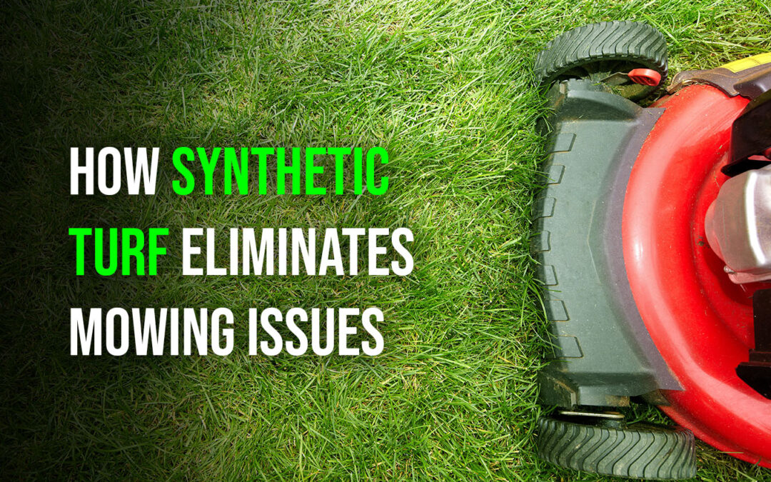 How Synthetic Turf Eliminates Mowing Issues